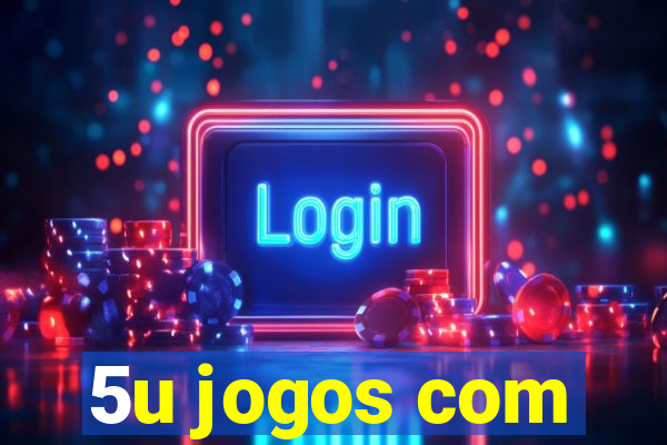 5u jogos com